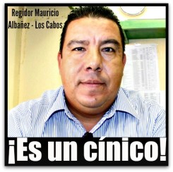 REGIDOR MAURICIO ABAÑEZ GRUPO LOS CABOS Y TRAIDOR